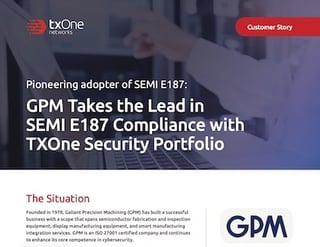 Pioneering Adopter of SEMI E187: GPM Takes the Lead in SEMI E187 Compliance with TXOne Security Portfolio